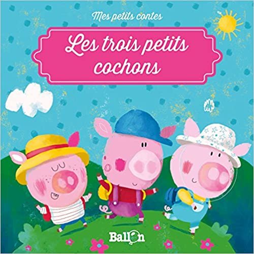 Les trois petits cochons (Mes petits contes) indir