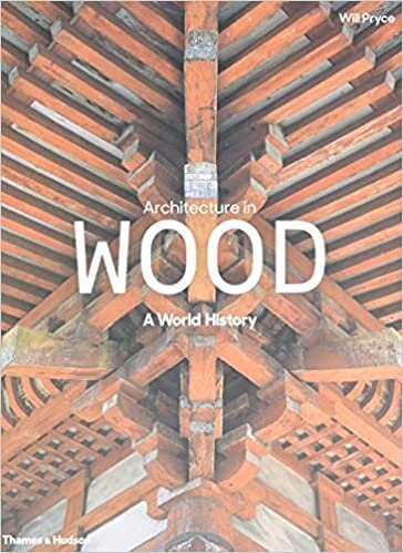Architecture in Wood : A World History