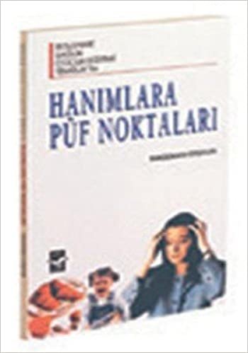 HANIMLARA PÜF NOKTALARI: Beslenme Sağlık Çocuk Eğitimi Temizlik'te