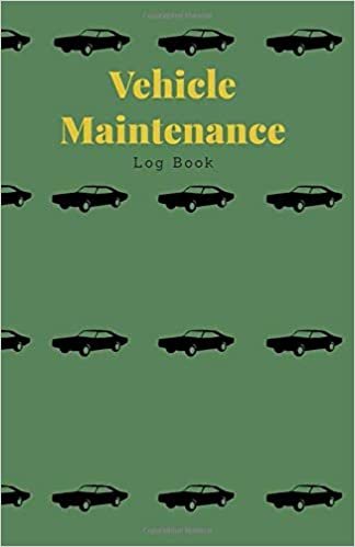 Vehicle Maintenance Log Book Vehicle Maintenance Log Book: Mileage and Repair Log Book for Car Truck Motorcycle - Irreplaceable to Track Your ... Best Gift Idea for Men Women Automotive Lover