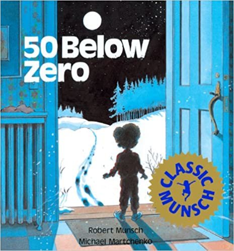 50 Below Zero (Munsch for Kids)