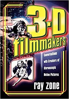 3-D Filmmakers: Conversations with Creators of Stereoscopic Motion Pictures (Scarecrow Filmmakers Series): 119