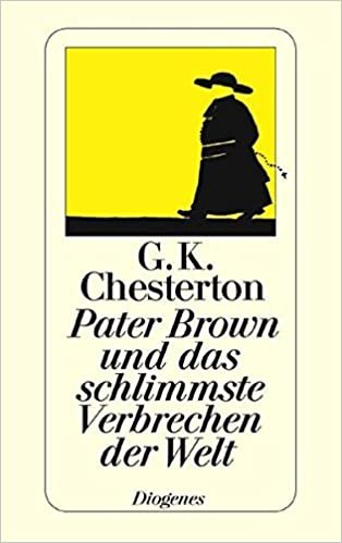 Pater Brown und das schlimmste Verbrechen der Welt: Geschichten (detebe)