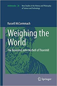 Weighing the World: The Reverend John Michell of Thornhill (Archimedes)
