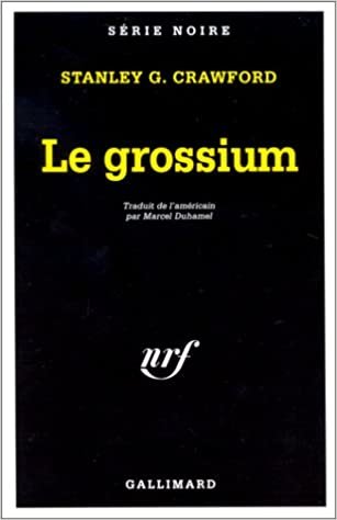 Grossium (Serie Noire 1)