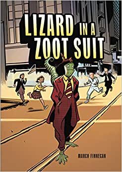 Lizard in a Zoot Suit (Graphic Universe)