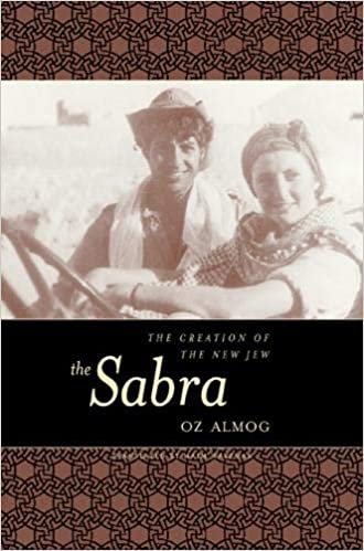 The Sabra: The Creation of the New Jew (S.Mark Taper Foundation Book in Jewish Studies)