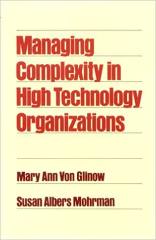 Managing Complexity in High Technology Organizations: Industries, Systems, and People
