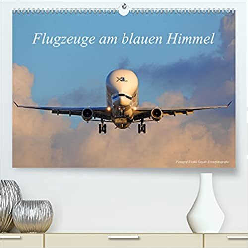 Flugzeuge am blauen Himmel (Premium, hochwertiger DIN A2 Wandkalender 2022, Kunstdruck in Hochglanz): Dieser Kalender zeigt eine Vielzahl an Flugzeuge ... 14 Seiten ) (CALVENDO Mobilitaet)