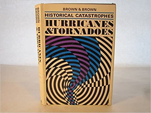 Historical Catastrophes: Hurricanes and Tornadoes