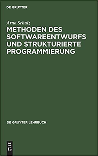 Methoden des Softwareentwurfs und strukturierte Programmierung (de Gruyter Lehrbuch)