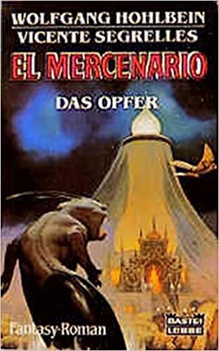 El Mercenario: Das Opfer (Fantasy. Bastei Lübbe Taschenbücher): BD 4