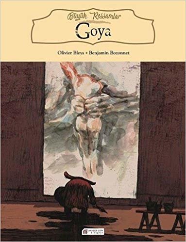 Goya: Büyük Ressamlar