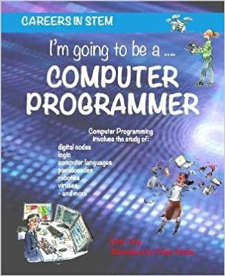 I'm going to be a Computer Programmer (Careers in STEM)
