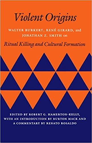 Violent Origins: Walter Burkert, René Girard, and Jonathan Z. Smith on Ritual Killing and Cultural Formation indir