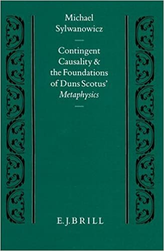 Contingent Causality and the Foundations of Duns Scotus' Metaphysics (Studien und Texte zur Geistesgeschichte des Mittelaltars)