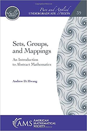 Sets, Groups, and Mappings (Pure and Applied Undergraduate Texts) indir