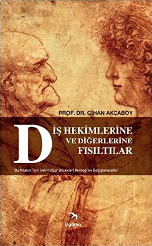 Diş Hekimlerine ve Diğerlerine Fısıltılar