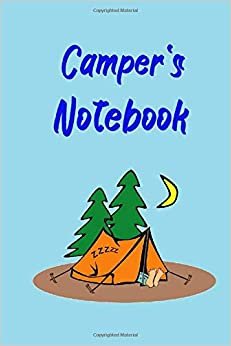 Camper's Notebook: 120 lined page journal to write in. 6 x 9 inches in size.