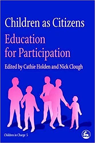 Children as Citizens: Education for Participation (Children in Charge)