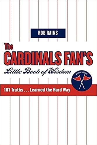The Cardinals Fan's Little Book of Wisdom: 101 Truths...Learned the Hard Way (Little Book of Wisdom (Taylor)) indir
