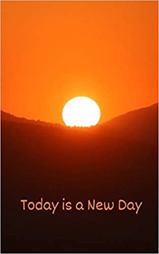 Today is a New Day: A Meditation/Affirmation/Mantra/Prayer Journal for Spiritual Wellbeing
