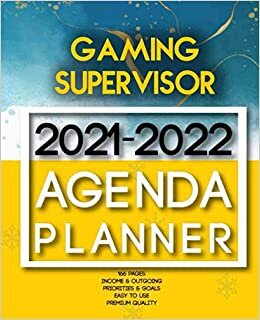 Gaming supervisor 2021-2022 Agenda Planner: 2 Year Planner Organizer Book |Calendar Ruled, Dated, 2 Page! Per Month|Yearly Goal Planner |Income & Outgoings, Movies, Websites… | Ideal Gift