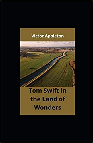 Tom Swift in the Land of Wonders illustrated indir