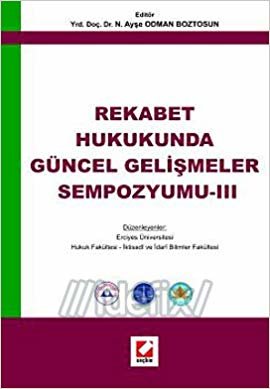 Rekabet Hukukunda Güncel Gelişmeler Sempozyumu- III indir