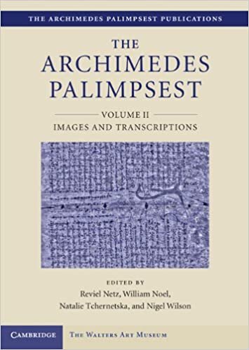 The Archimedes Palimpsest 2 Volume Set: The Archimedes Palimpsest: Volume2, Images and Transcriptions (The Archimedes Palimpsest Publications)