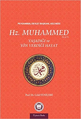 Hz. Muhammed s.a.v. Yaşadığı ve Yön Verdiği Hayat indir