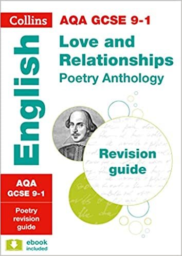 Grade 9-1 GCSE Poetry Anthology Love and Relationships AQA Revision Guide (with free flashcard download) (Collins GCSE 9-1 Revision)