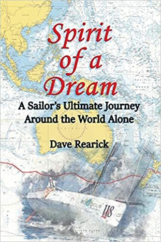 Spirit of a Dream: A Sailor's Ultimate Journey Around the World Alone indir