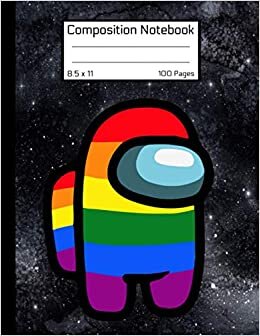 Among Us Composition Notebook: Awesome LGBTQ+ Book Rainbow BLACK GALAXY SPACE Colorful AMONGS Us Crewmate Character or Sus Imposter Memes Trends For ... MATTE Soft Cover 8.5"x11" Inch 100 Pages