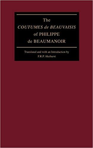 The "Coutumes de Beauvaisis" of Philippe de Beaumanoir (The Middle Ages Series)