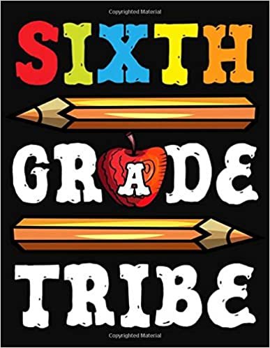 Sixth Grade Tribe: Lesson Planner For Teachers Academic School Year 2019-2020 (July 2019 through June 2020)