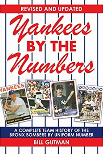 Yankees by the Numbers: A Complete Team History of the Bronx Bombers by Uniform Number indir
