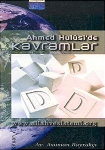 AHMED HULUSİDE KAVRAMLAR D