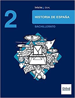 Inicia Historia de España 2.º Bachillerato. Libro del alumno (Inicia Dual)