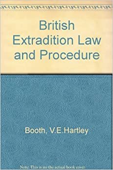 British Extradition Law and Procedure indir