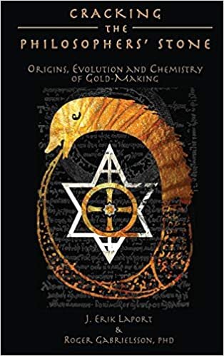 Cracking the Philosophers' Stone: Origins, Evolution and Chemistry of Gold-Making (Hardcover Color Edition) (Quintessence Classical Alchemy Series)