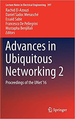 Advances in Ubiquitous Networking 2: Proceedings of the UNet'16 (Lecture Notes in Electrical Engineering)