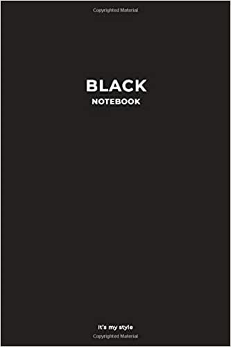 Black Notebook It’s my style: Stylish Black Color Notebook for You. Simple Perfect Wide Lined Journal for Writing, Notes and Planning. (Color Notebooks, Band 2)
