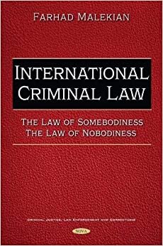 International Criminal Law: The Law of Somebodiness - the Law of Nobodiness