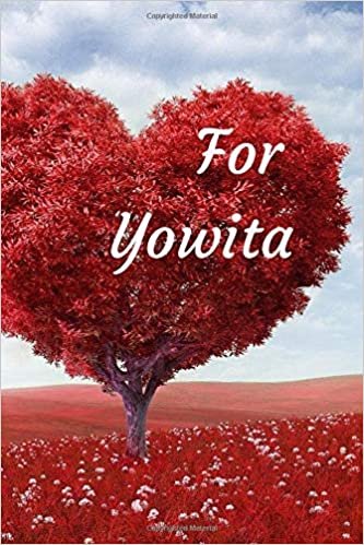 For Yowita: Notebook for lovers, Journal, Diary (110 Pages, In Lines, 6 x 9) indir