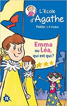 L'ecole d'Agathe/Les mercredis d'Agathe/C'est moi Agathe !: Emma ou Lea, qui (L'école d'Agathe)