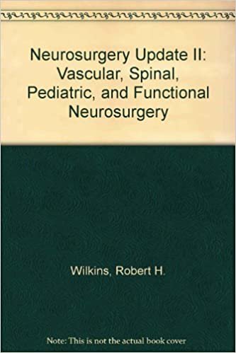 Neurosurgery: Vascular, Spinal, Pediatric and Functional Neurosurgery Update 2 indir