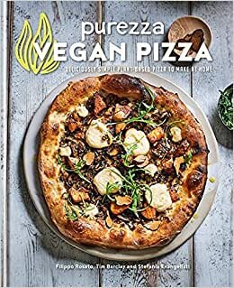 Purezza Vegan Pizza: Deliciously simple plant-based pizza to make at home