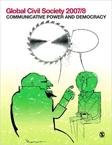 GLOBAL CIVIL SOCIETY 2007-2008: Communicative Power and Democracy (Global Civil Society - Year Books)