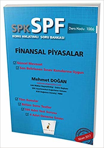 SPK - SPF Finansal Piyasalar: Konu Anlatımlı Soru Bankası Güncel Mevzuat - Son Belirlenen Sınav Konularına Uygun